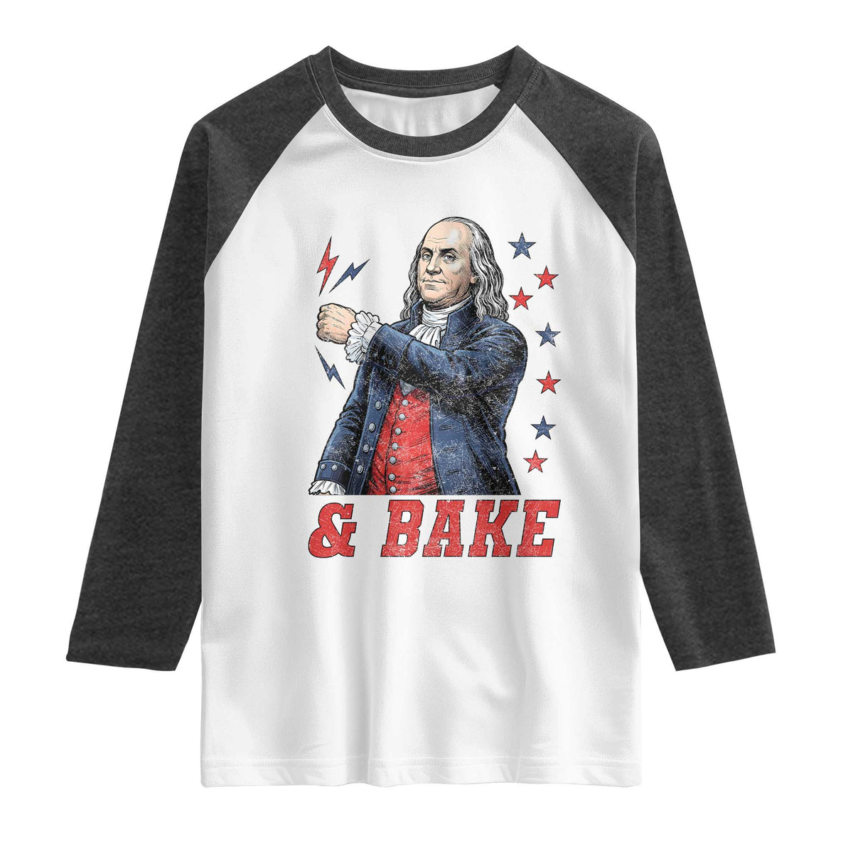 And Bake Funny Benjamin Franklin Patriotic Graphic Matching Raglan Shirt Vintage Founding Father Distressed Stars and Lightning Bolts Dynamic Duo