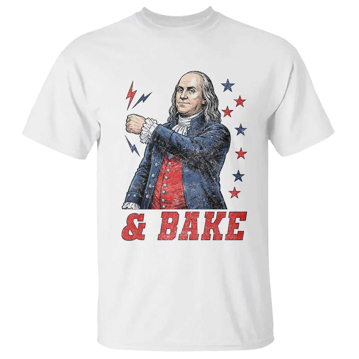 And Bake Funny Benjamin Franklin Patriotic Graphic Matching T Shirt Vintage Founding Father Distressed Stars and Lightning Bolts Dynamic Duo