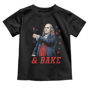 And Bake Funny Benjamin Franklin Patriotic Graphic Matching Toddler T Shirt Vintage Founding Father Distressed Stars and Lightning Bolts Dynamic Duo