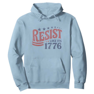 Resist Like Its 1776 Hoodie Vintage Distressed Patriotic Political Satire Graphic