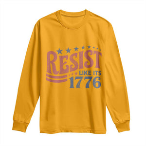 Resist Like Its 1776 Long Sleeve Shirt Vintage Distressed Patriotic Political Satire Graphic