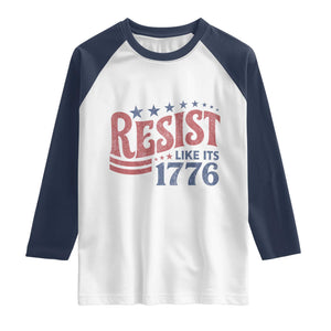 Resist Like Its 1776 Raglan Shirt Vintage Distressed Patriotic Political Satire Graphic