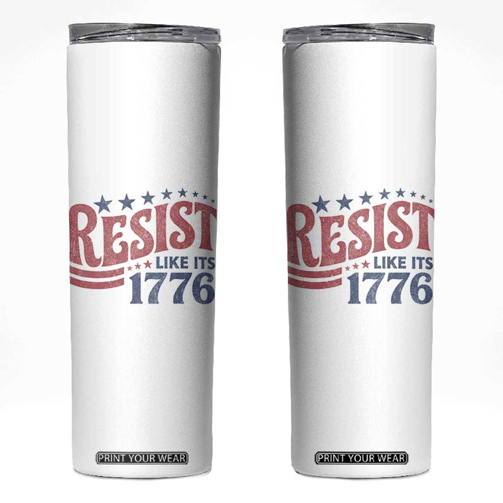 Resist Like Its 1776 Skinny Tumbler Vintage Distressed Patriotic Political Satire Graphic TS02 White Print Your Wear