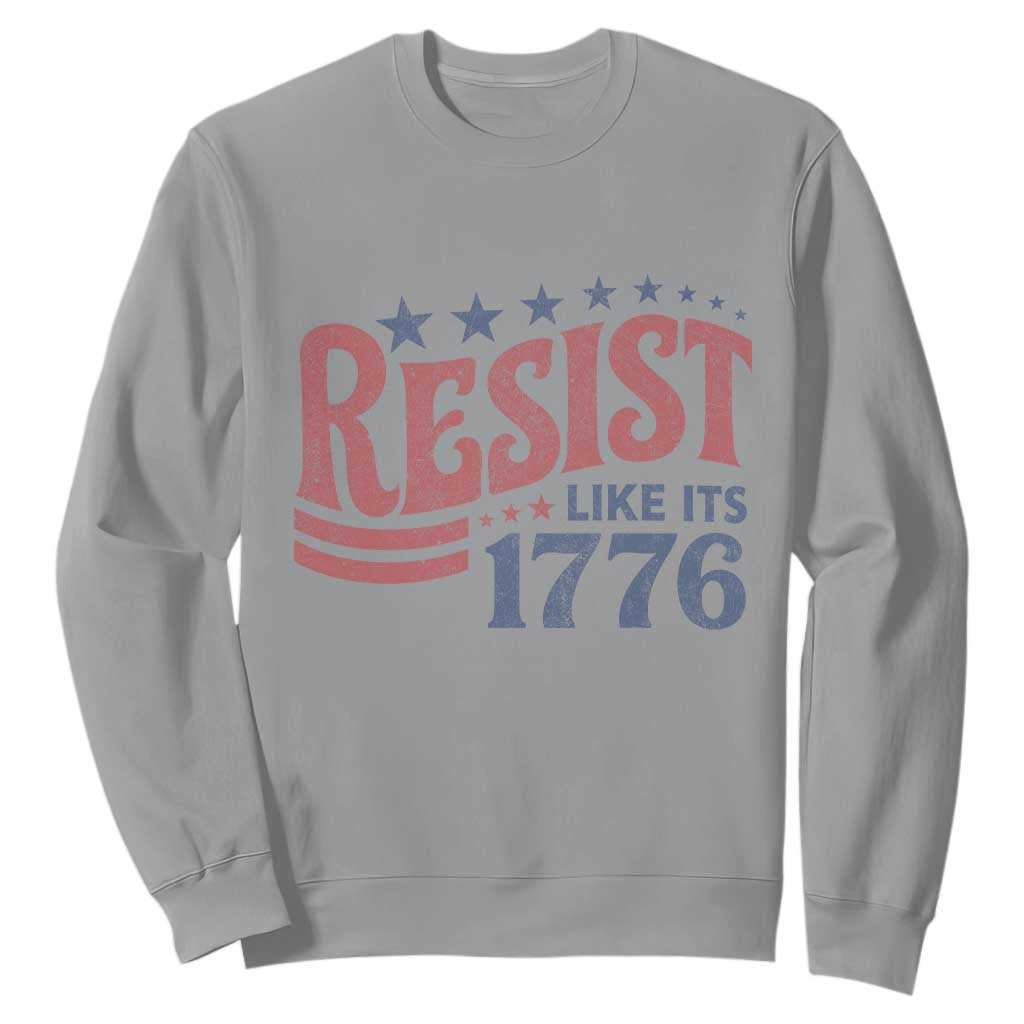 Resist Like Its 1776 Sweatshirt Vintage Distressed Patriotic Political Satire Graphic
