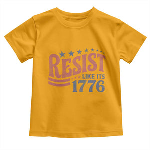 Resist Like Its 1776 Toddler T Shirt Vintage Distressed Patriotic Political Satire Graphic