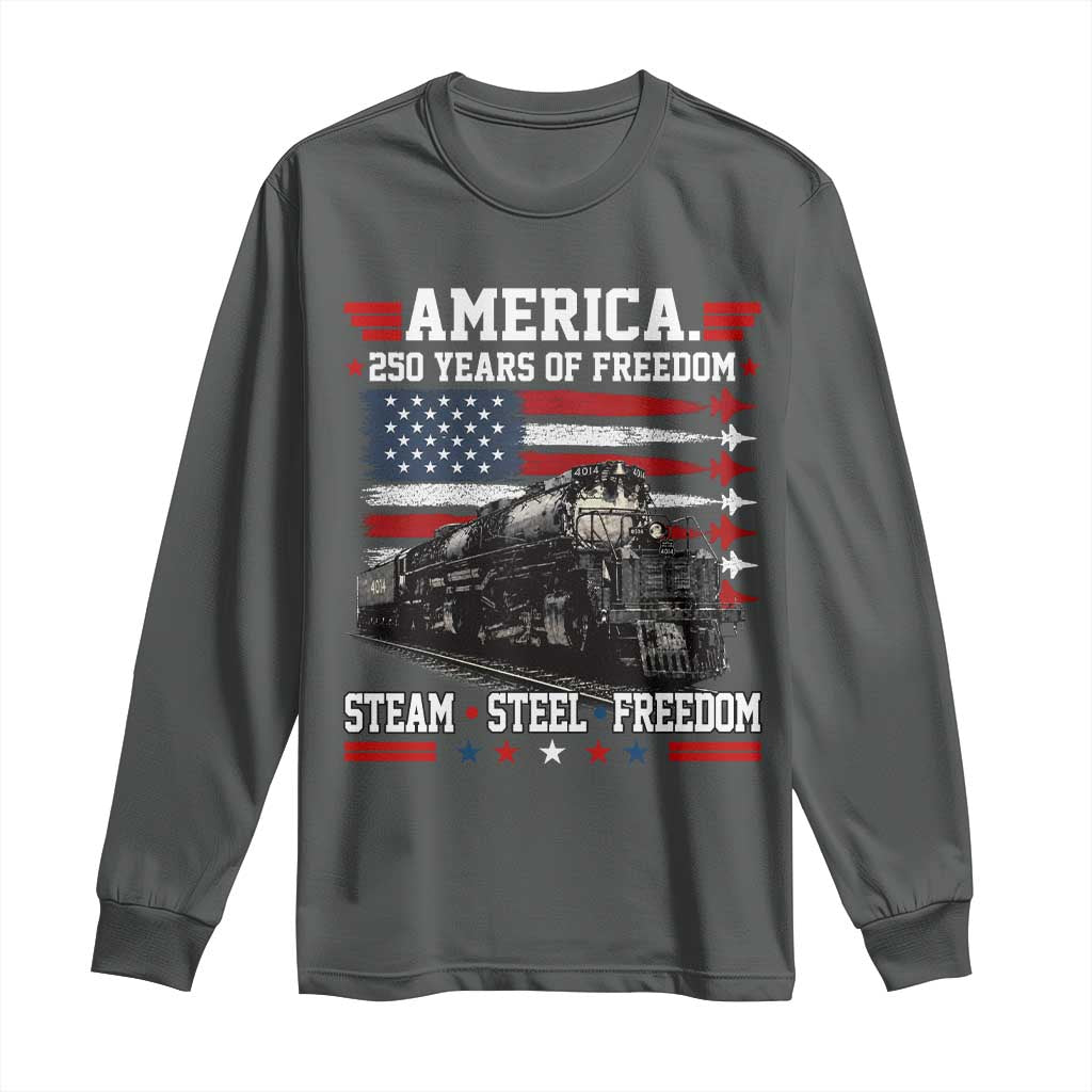 Steam Steel Freedom Stainless American Spirit Long Sleeve Shirt 250 Years USA Railroad Legend Patriotic Military Jet Flyover Graphic