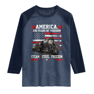 Steam Steel Freedom Stainless American Spirit Raglan Shirt 250 Years USA Railroad Legend Patriotic Military Jet Flyover Graphic