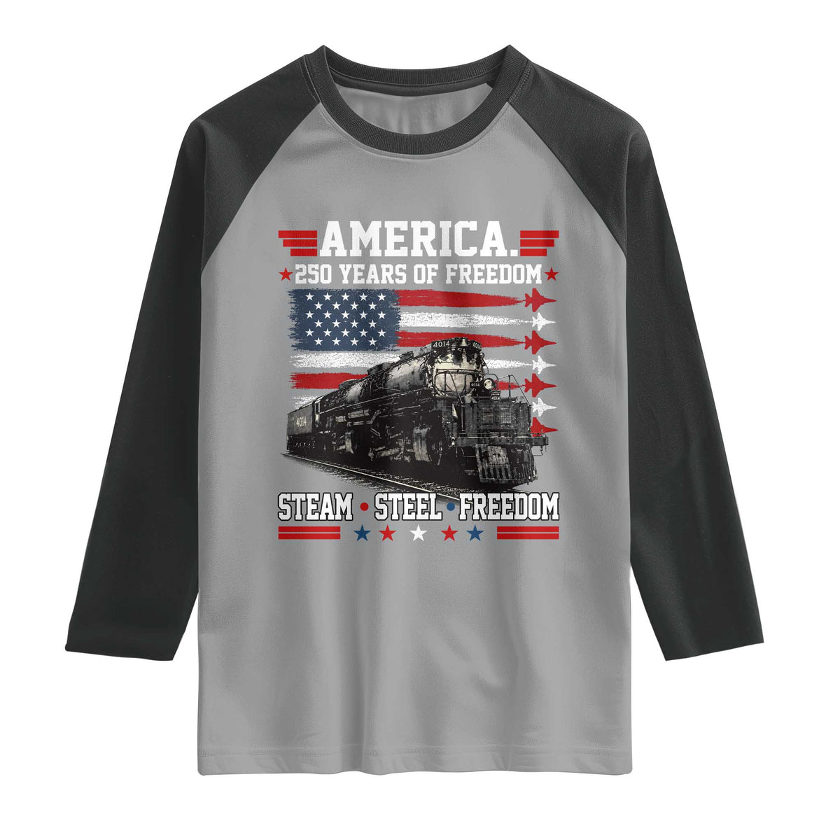 Steam Steel Freedom Stainless American Spirit Raglan Shirt 250 Years USA Railroad Legend Patriotic Military Jet Flyover Graphic