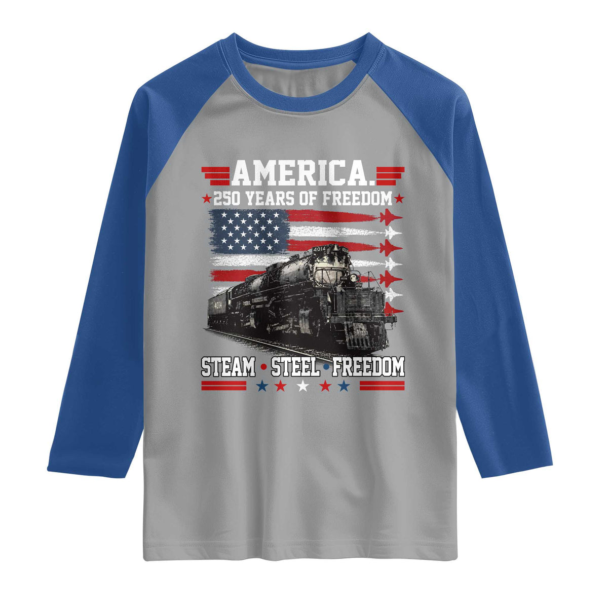 Steam Steel Freedom Stainless American Spirit Raglan Shirt 250 Years USA Railroad Legend Patriotic Military Jet Flyover Graphic