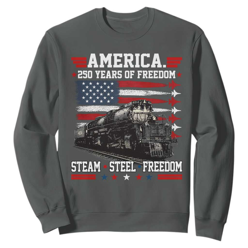 Steam Steel Freedom Stainless American Spirit Sweatshirt 250 Years USA Railroad Legend Patriotic Military Jet Flyover Graphic