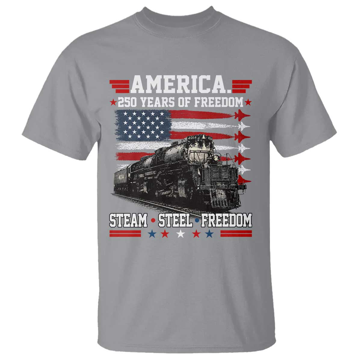 Steam Steel Freedom Stainless American Spirit T Shirt 250 Years USA Railroad Legend Patriotic Military Jet Flyover Graphic