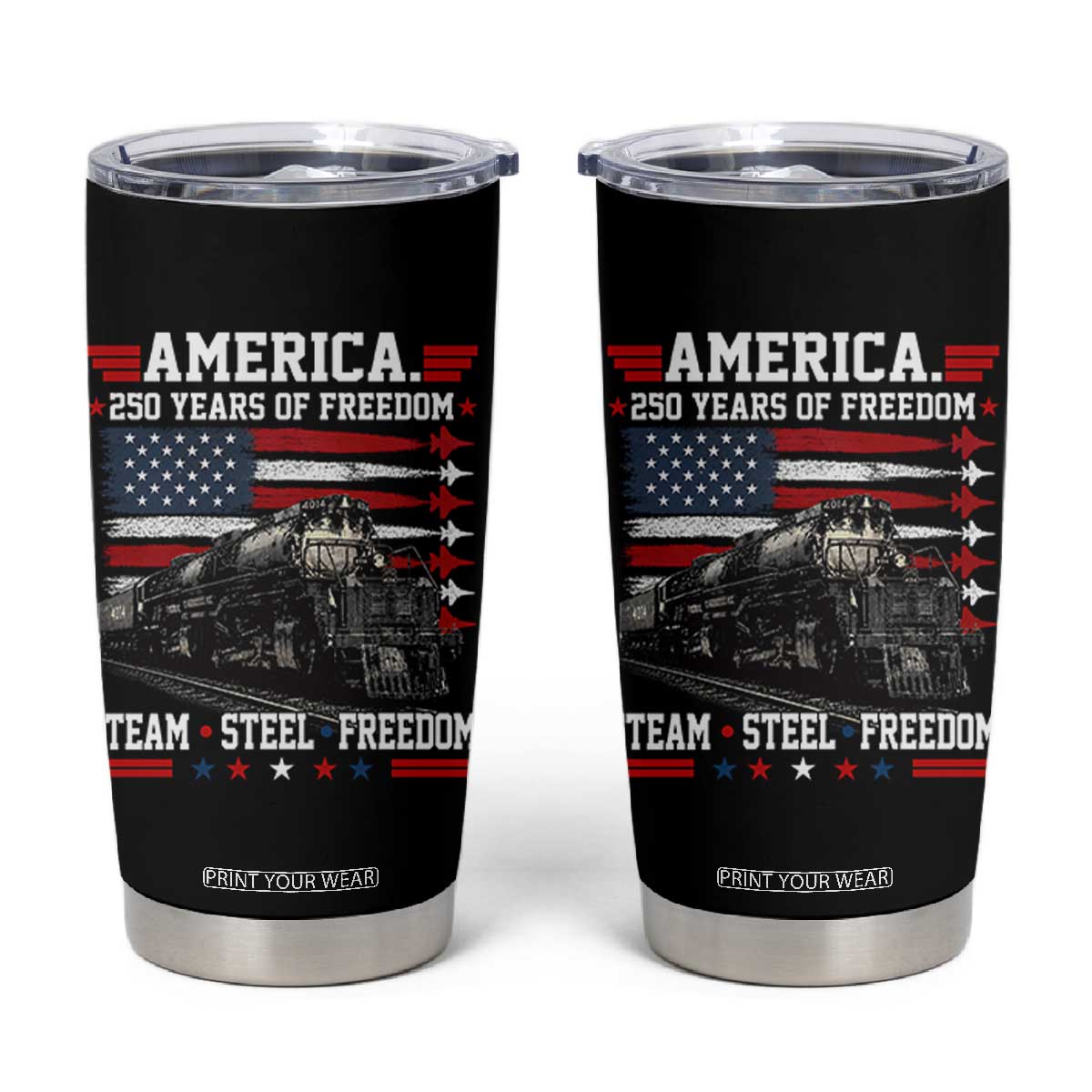 Steam Steel Freedom Stainless American Spirit Tumbler Cup 250 Years USA Railroad Legend Patriotic Military Jet Flyover Graphic TS02 Black Print Your Wear