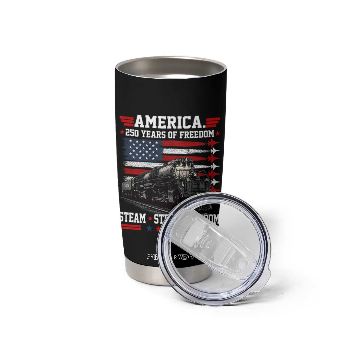 Steam Steel Freedom Stainless American Spirit Tumbler Cup 250 Years USA Railroad Legend Patriotic Military Jet Flyover Graphic TS02 Print Your Wear