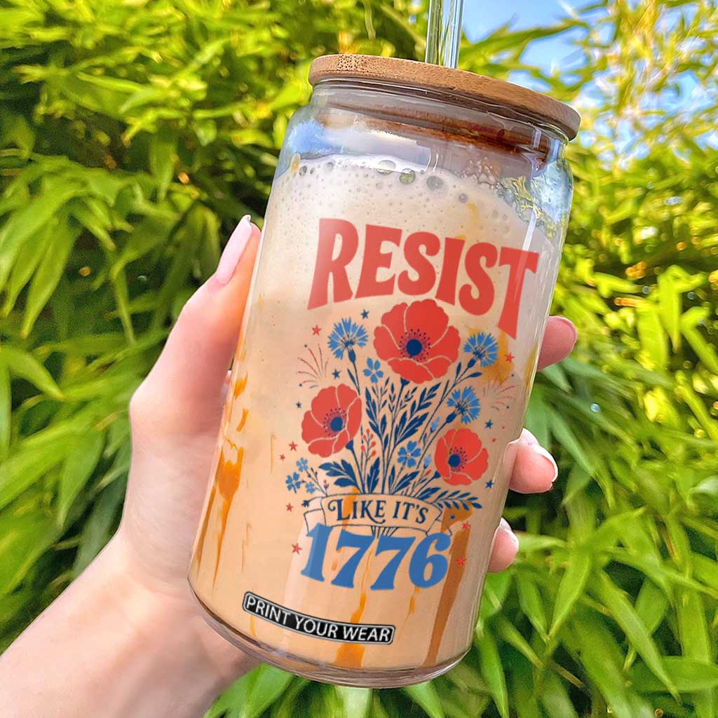 Resist Like Its 1776 Folk Art Floral Botanical Graphic Glass Can Patriotic Statement Political Satire