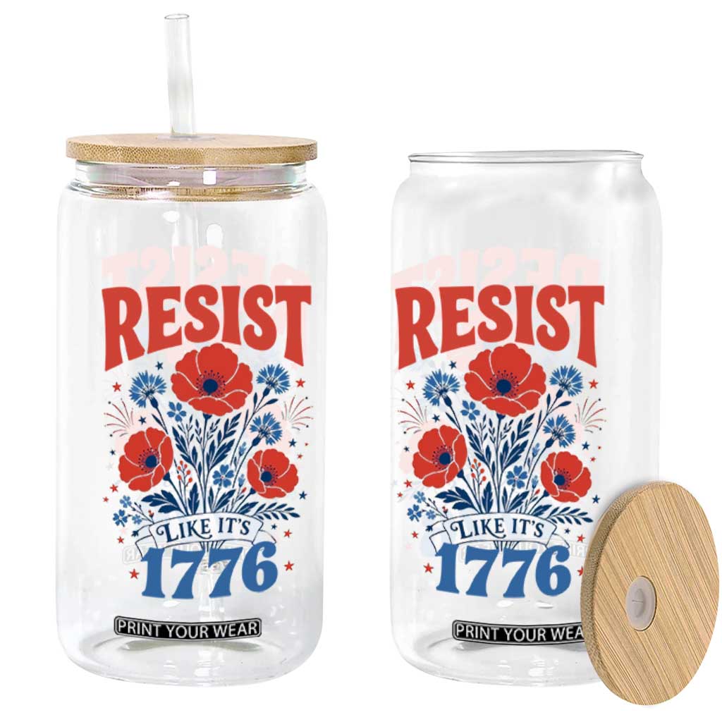 Resist Like Its 1776 Folk Art Floral Botanical Graphic Glass Can Patriotic Statement Political Satire