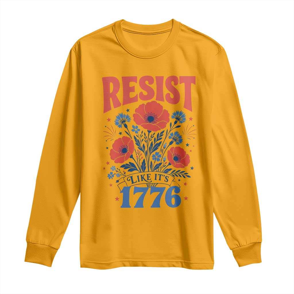 Resist Like Its 1776 Folk Art Floral Botanical Graphic Long Sleeve Shirt Patriotic Statement Political Satire