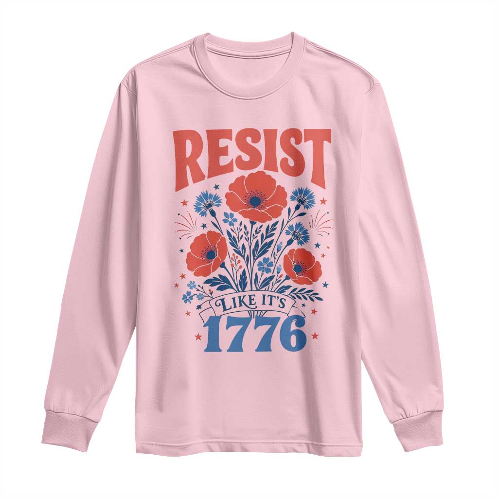 Resist Like Its 1776 Folk Art Floral Botanical Graphic Long Sleeve Shirt Patriotic Statement Political Satire