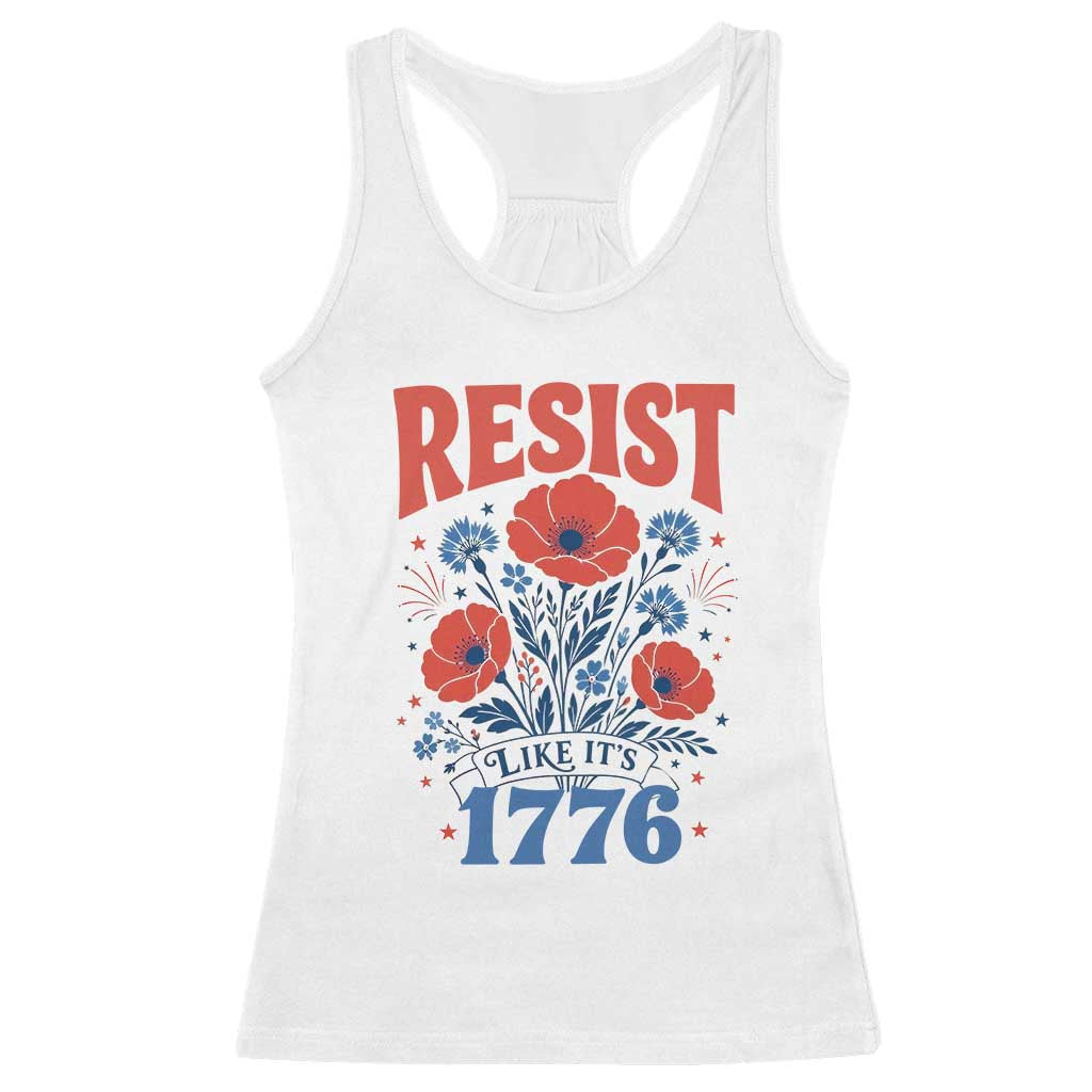 Resist Like Its 1776 Folk Art Floral Botanical Graphic Racerback Tank Top Patriotic Statement Political Satire TS02 White Print Your Wear