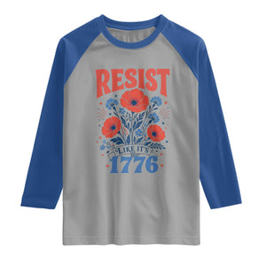 Resist Like Its 1776 Folk Art Floral Botanical Graphic Raglan Shirt Patriotic Statement Political Satire