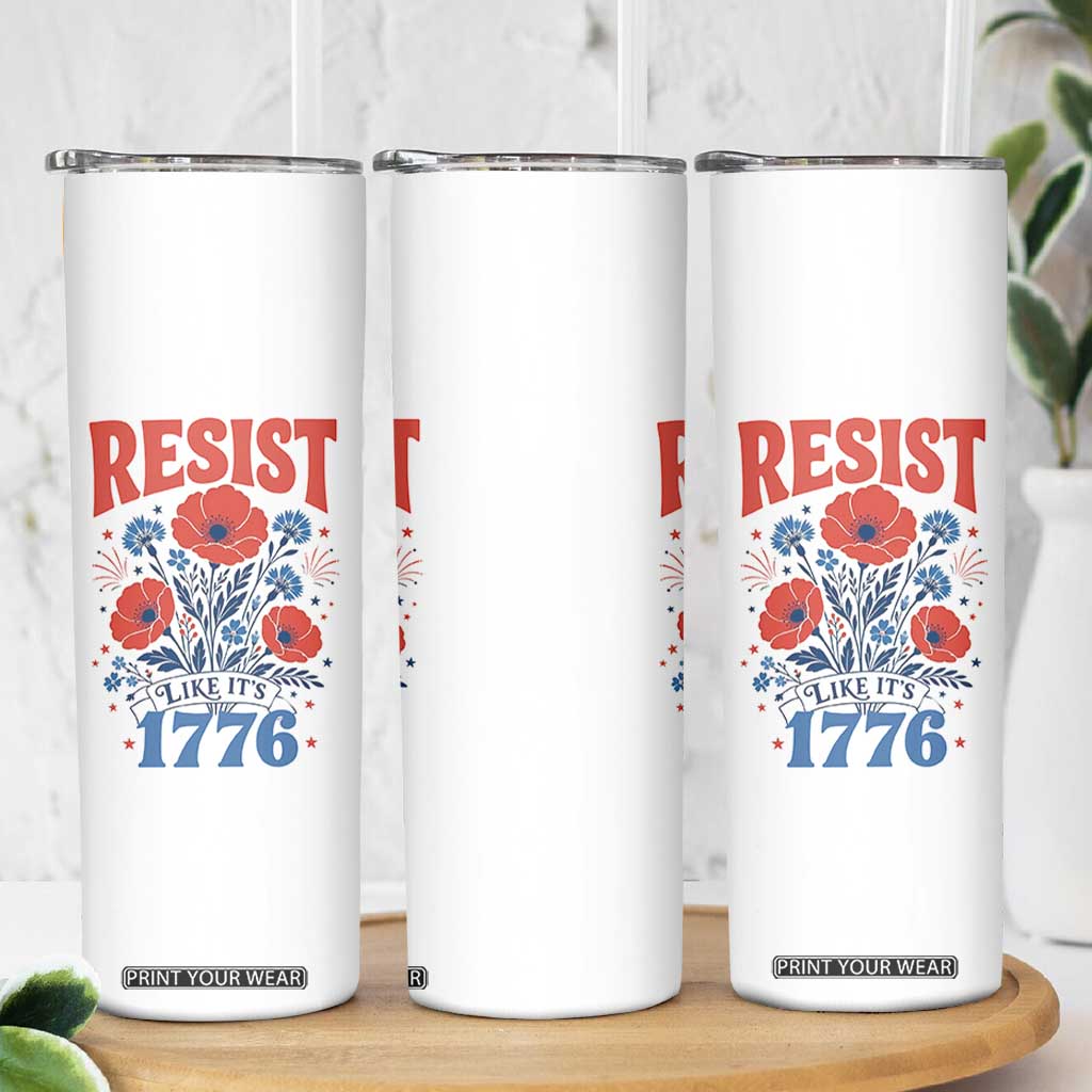 Resist Like Its 1776 Folk Art Floral Botanical Graphic Skinny Tumbler Patriotic Statement Political Satire TS02 Print Your Wear