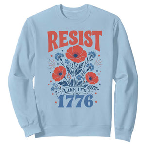 Resist Like Its 1776 Folk Art Floral Botanical Graphic Sweatshirt Patriotic Statement Political Satire
