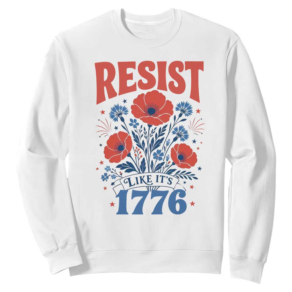 Resist Like Its 1776 Folk Art Floral Botanical Graphic Sweatshirt Patriotic Statement Political Satire