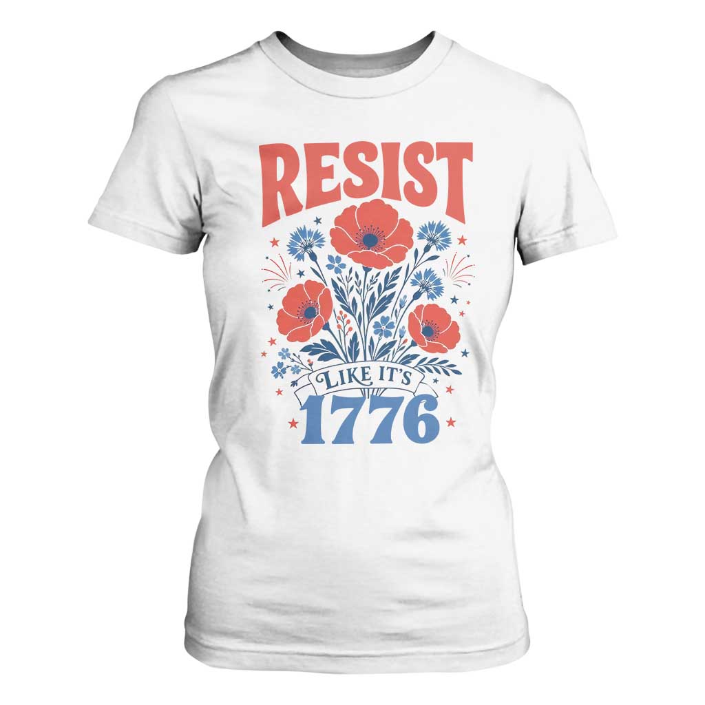 Resist Like Its 1776 Folk Art Floral Botanical Graphic T Shirt For Women Patriotic Statement Political Satire TS02 White Print Your Wear