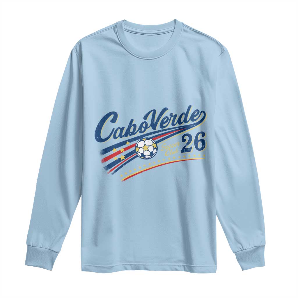 Cabo Verde Soccer Club 26 National Pride Long Sleeve Shirt Cape Verde Football Fans Retro Sporty Est. 2026