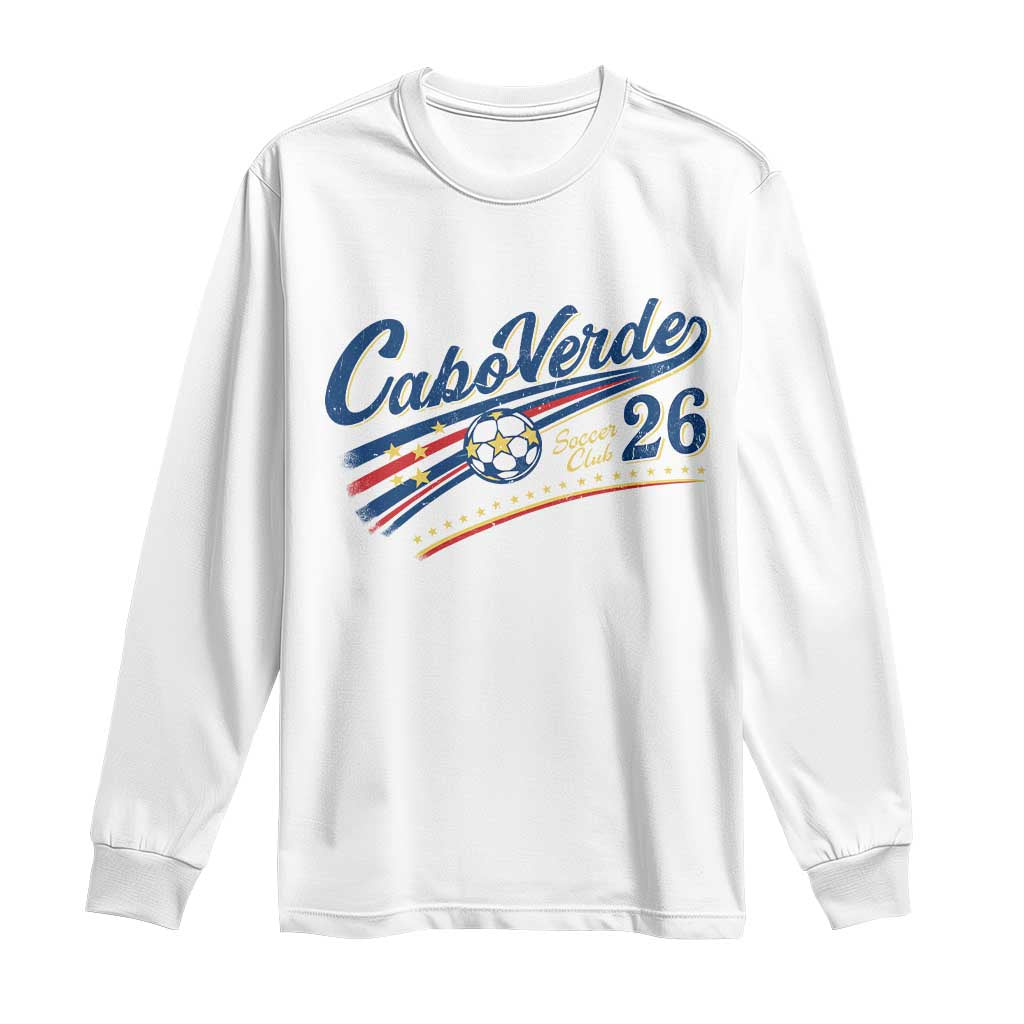 Cabo Verde Soccer Club 26 National Pride Long Sleeve Shirt Cape Verde Football Fans Retro Sporty Est. 2026 TS02 White Print Your Wear