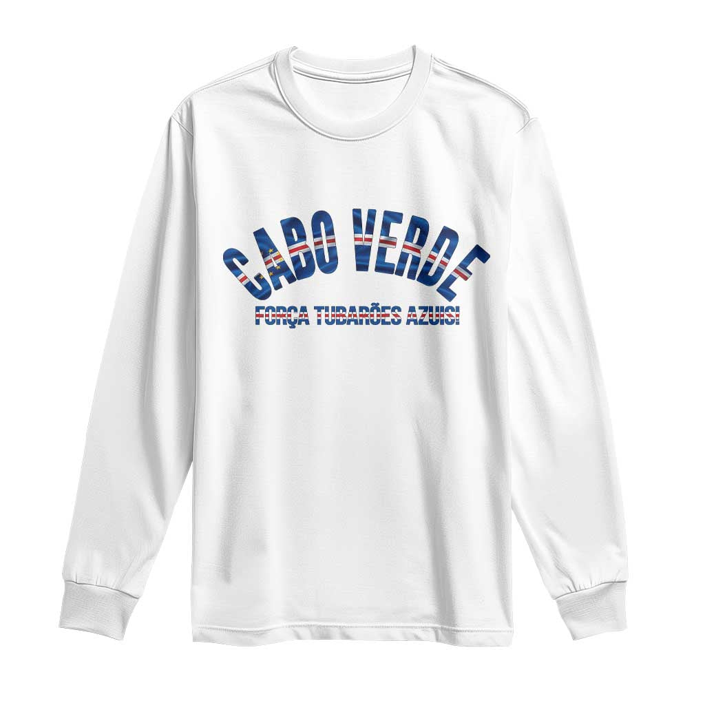 Forca Tubaroes Azuis Cabo Verde National Pride Long Sleeve Shirt Cape Verde Football Fans Blue Sharks Heritage TS02 White Print Your Wear