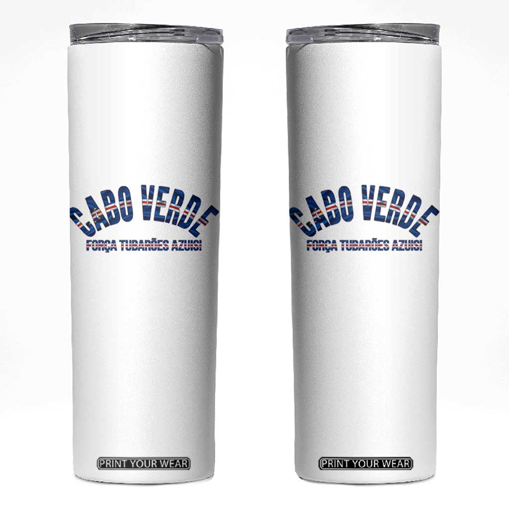 Forca Tubaroes Azuis Cabo Verde National Pride Skinny Tumbler Cape Verde Football Fans Blue Sharks Heritage TS02 White Print Your Wear
