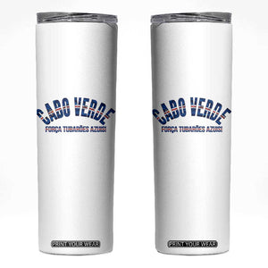 Forca Tubaroes Azuis Cabo Verde National Pride Skinny Tumbler Cape Verde Football Fans Blue Sharks Heritage TS02 White Print Your Wear