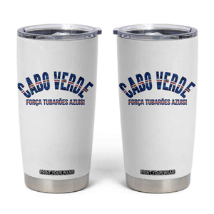 Forca Tubaroes Azuis Cabo Verde National Pride Tumbler Cup Cape Verde Football Fans Blue Sharks Heritage TS02 White Print Your Wear
