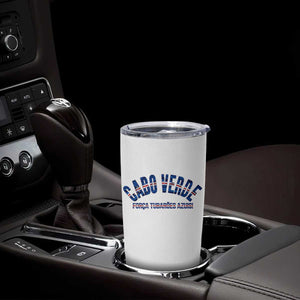 Forca Tubaroes Azuis Cabo Verde National Pride Tumbler Cup Cape Verde Football Fans Blue Sharks Heritage TS02 Print Your Wear