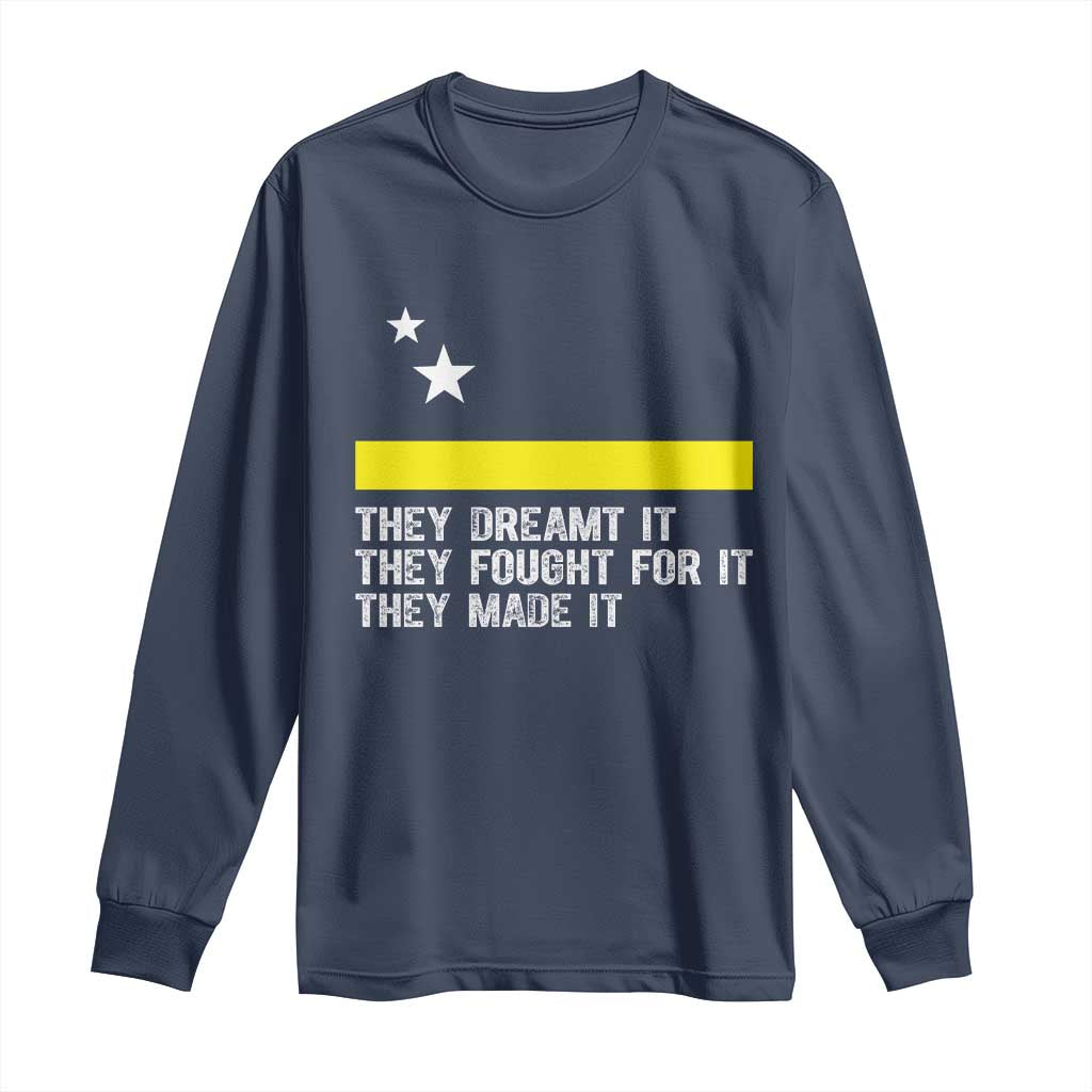 Curaçao Flag History Pride Long Sleeve Shirt They Dreamt Fought Made It