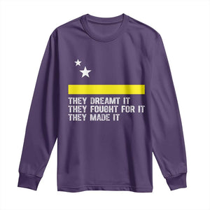 Curaçao Flag History Pride Long Sleeve Shirt They Dreamt Fought Made It