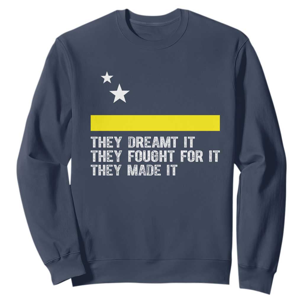 Curaçao Flag History Pride Sweatshirt They Dreamt Fought Made It