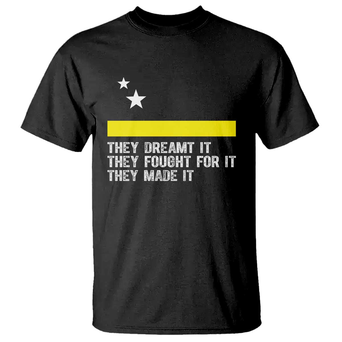 Curaçao Flag History Pride T Shirt They Dreamt Fought Made It