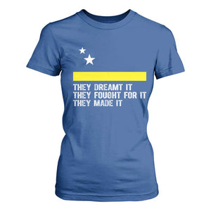 Curaçao Flag History Pride T Shirt For Women They Dreamt Fought Made It