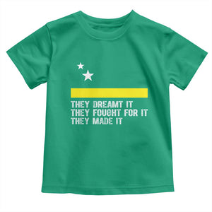 Curaçao Flag History Pride Toddler T Shirt They Dreamt Fought Made It