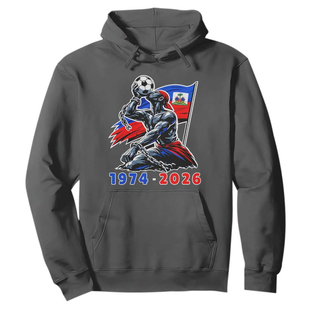 Haiti Soccer Tournament History 1974 to 2026 Hoodie Powerful Haitian Broken Chains National Flag Football Fans