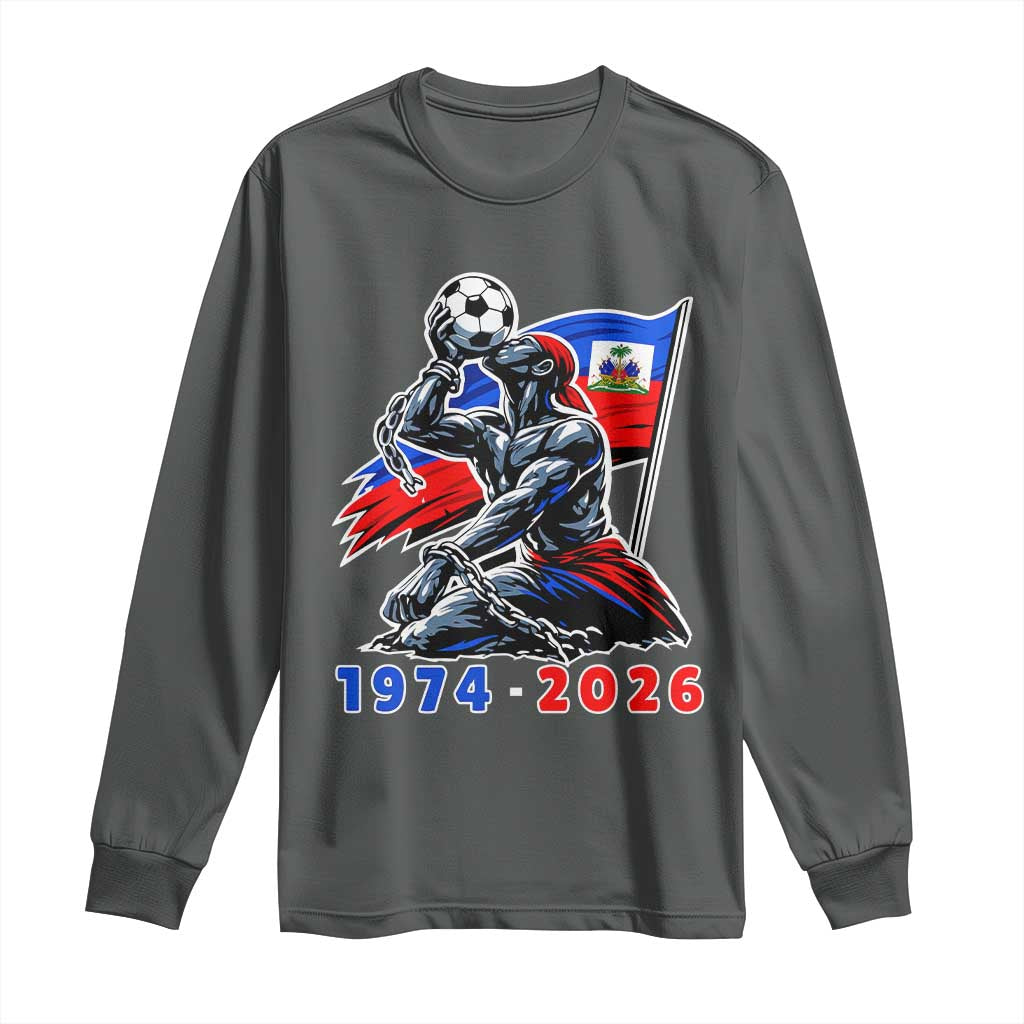 Haiti Soccer Tournament History 1974 to 2026 Long Sleeve Shirt Powerful Haitian Broken Chains National Flag Football Fans
