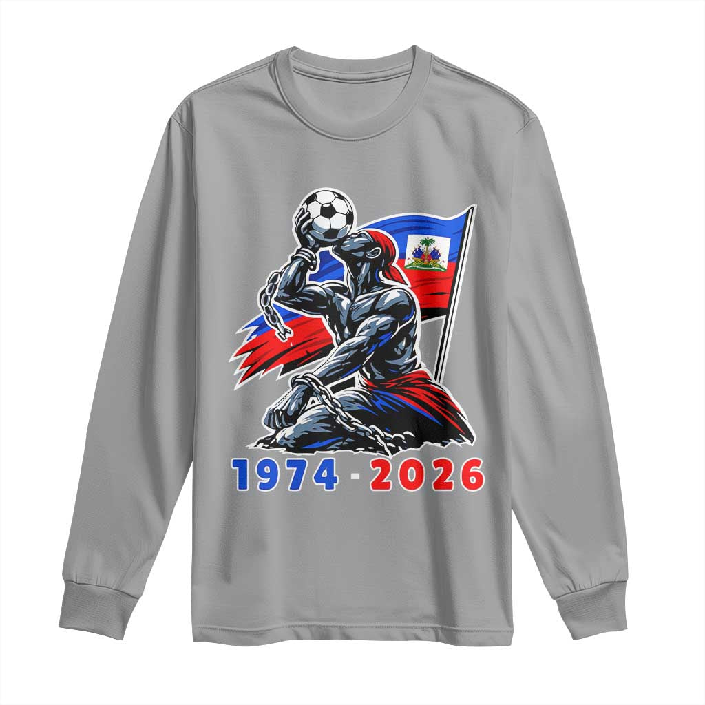 Haiti Soccer Tournament History 1974 to 2026 Long Sleeve Shirt Powerful Haitian Broken Chains National Flag Football Fans