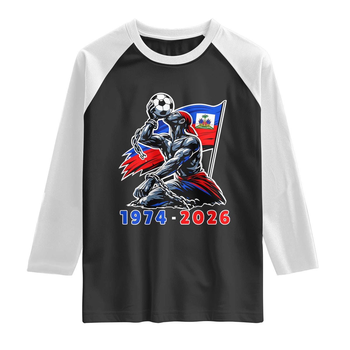 Haiti Soccer Tournament History 1974 to 2026 Raglan Shirt Powerful Haitian Broken Chains National Flag Football Fans