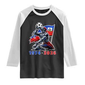Haiti Soccer Tournament History 1974 to 2026 Raglan Shirt Powerful Haitian Broken Chains National Flag Football Fans