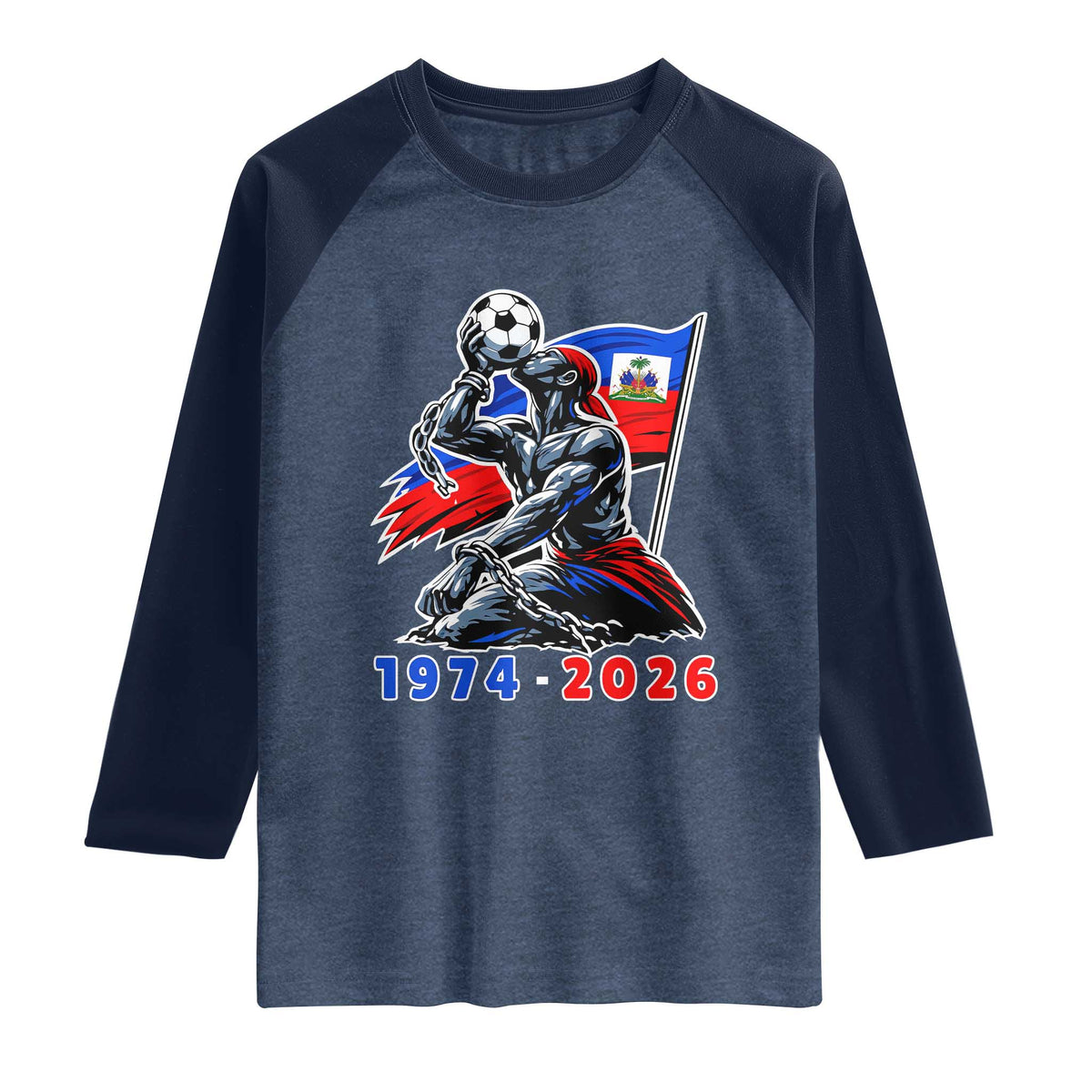 Haiti Soccer Tournament History 1974 to 2026 Raglan Shirt Powerful Haitian Broken Chains National Flag Football Fans