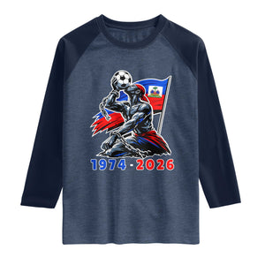 Haiti Soccer Tournament History 1974 to 2026 Raglan Shirt Powerful Haitian Broken Chains National Flag Football Fans