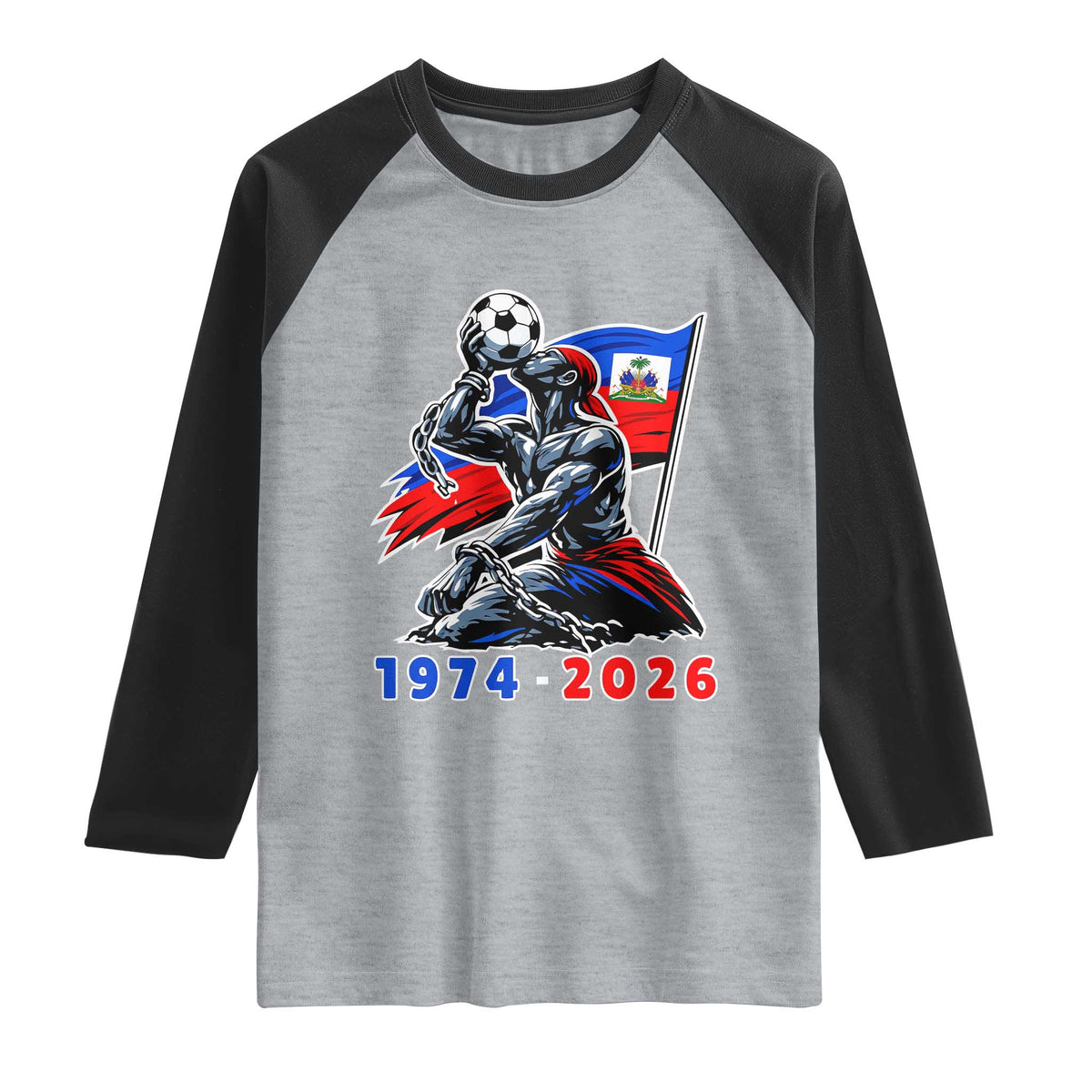 Haiti Soccer Tournament History 1974 to 2026 Raglan Shirt Powerful Haitian Broken Chains National Flag Football Fans