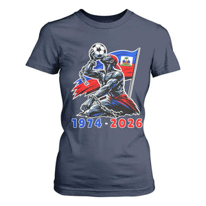 Haiti Soccer Tournament History 1974 to 2026 T Shirt For Women Powerful Haitian Broken Chains National Flag Football Fans