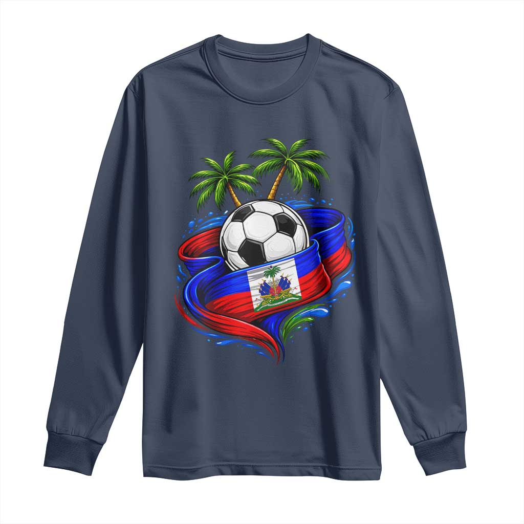 Haitian Flag Soccer Ball Graphic Long Sleeve Shirt Tropical Palm Trees Caribbean Haiti Football Fans Pride